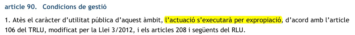 Normativa del 2022, article 90: atès el caràcter d'utilitat pública d'aquest àmbit, l'actuació s'executarà per expropiació